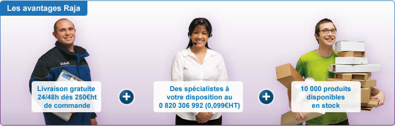 Les avantages Raja : la livraison gratuite, des sp�cialistes, 9000 produits disponibles